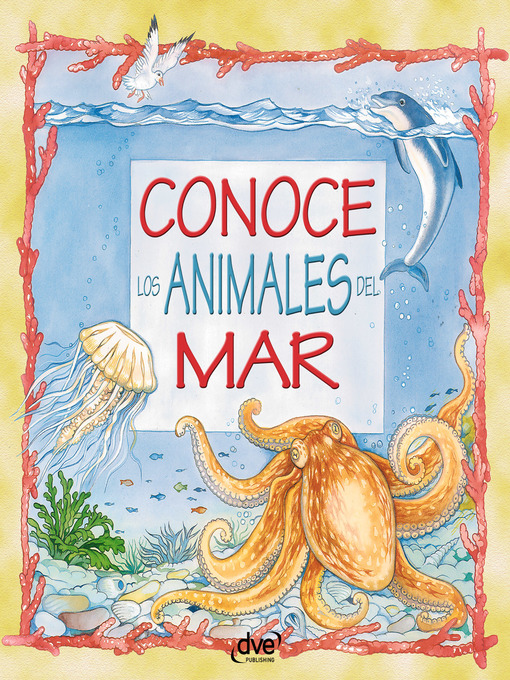 Title details for Conoce los animales del mar by Editorial De Vecchi - Available